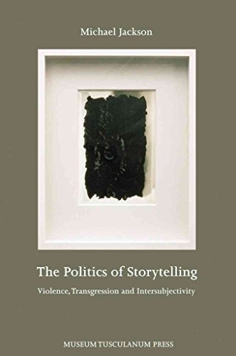 9788772897370: The Politics of Storytelling: Violence, Transgression and Intersubjectivity
