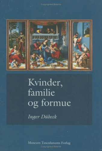 Imagen de archivo de Kvinder, Familie og Formue: Studier I Dansk Og Europaeisk Retshistorie: Studier i dansk og europ ¦isk retshistorie a la venta por WorldofBooks