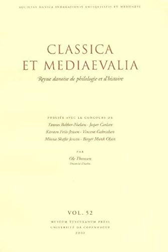 9788772897721: Classica et Mediaevalia: Danish Journal of Philology & History: Volume 52 (Classica et Mediaevalia - Revue Danoise de Philologie et D'Histoire)
