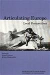 Imagen de archivo de Articulating Europe: Local Perspectives a la venta por Orbiting Books