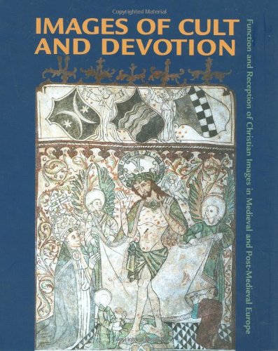 9788772899039: Images of Cult and Devotion: Function and Reception of Christian Images in Medieval and Post-Medieval Europe