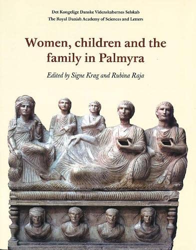 Stock image for Women, Children and the Family in Palmyra for sale by PBShop.store US