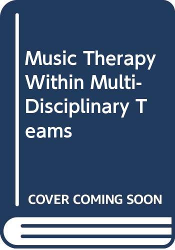 Imagen de archivo de Music Therapy within Multi-Disciplinary Teams a la venta por ISD LLC