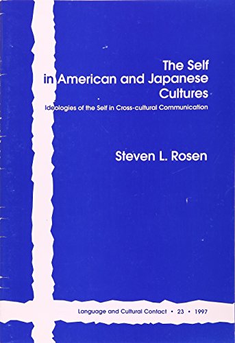 9788773076057: Self in American and Japanese Cultures: Ideologies of the Self in Cross-Cultural Communication: v. 23 (Language & Cultural Contact S.)