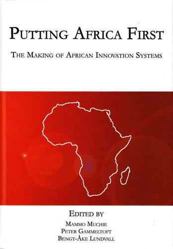 9788773077092: Putting Africa First: Making of African Innovation Systems
