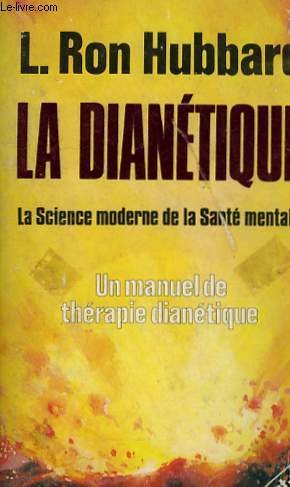 9788773361603: La Dianetique: la Science Moderne de la Sante Mentale, un Manuel de Therapie Dianetique