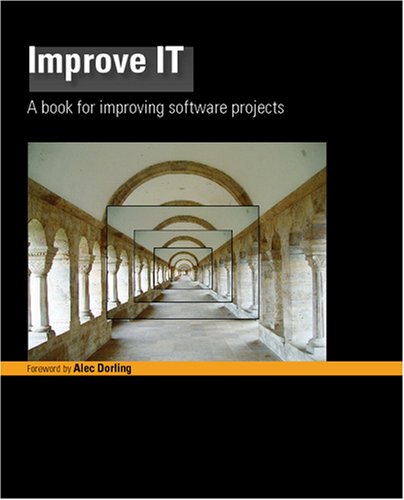 Improve IT: A book for improving software projects (9788773980866) by Jan Pries-Heje; JÃ¸rn Johansen