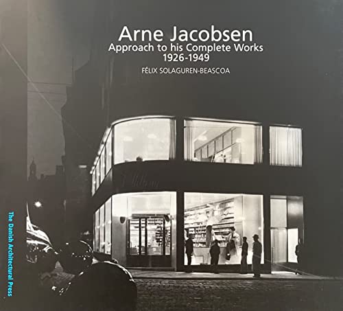 Stock image for Arne Jacobsen: Approach to his Complete Works 1926 ? 1949 for sale by GF Books, Inc.