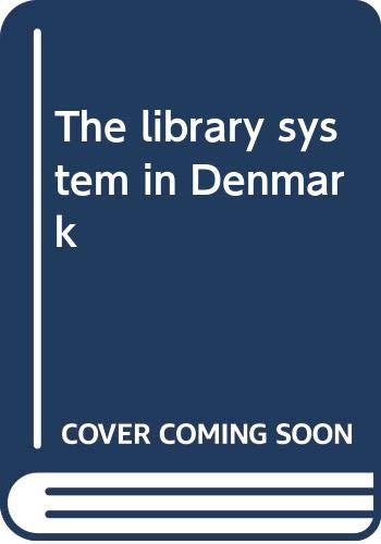 Stock image for The Library System in Denmark for sale by Zubal-Books, Since 1961