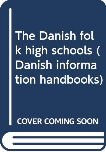 Stock image for The Danish folk high schools (Danish information handbooks) for sale by Moonstruck Books