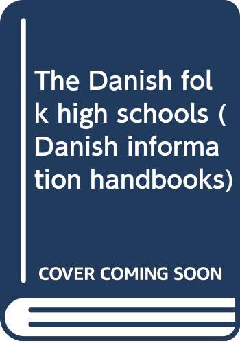 9788774290285: The Danish folk high schools (Danish information handbooks)