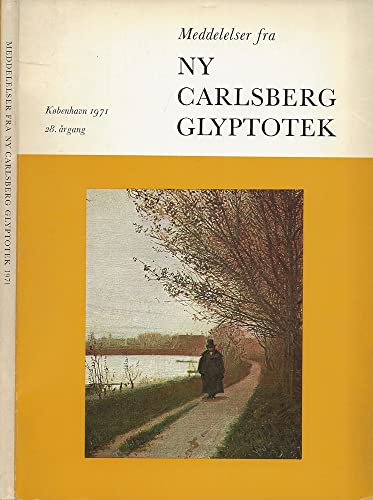 9788774520085: Meddelelser fra Ny Carlsberg Glyptotek. 28. argang - kobenhavn 1971.