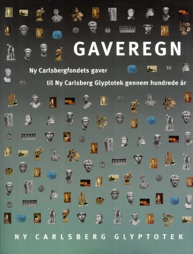 9788774522553: Gaveregn: Ny Carlsbergfondets Gaver til Ny Carlsberg Glyptotek Gennem Hundrede r (Meddelelser fra Ny Carlsberg Glyptotek, 4)