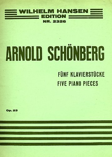 9788774552383: Arnold Schonberg: Five Piano Pieces Op.23 (Wilhelm Hansen Edition)