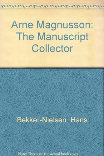 Imagen de archivo de Arne Magnusson: The Manuscript Collector a la venta por COLLINS BOOKS