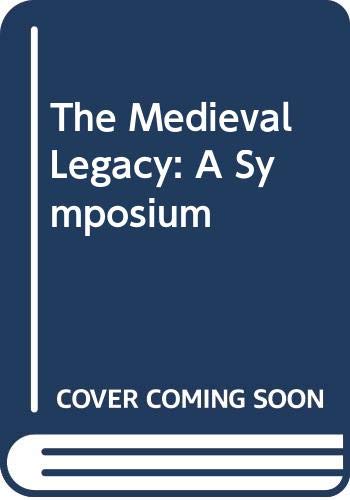 Beispielbild fr The Medieval Legacy: A Symposium zum Verkauf von Zubal-Books, Since 1961