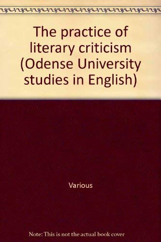 Beispielbild fr The Practice of literary criticism (Odense University studies in English, Volume 5) zum Verkauf von Zubal-Books, Since 1961