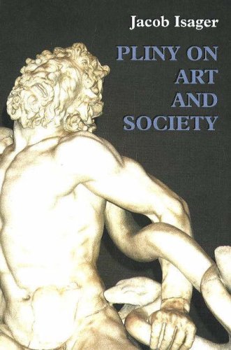 9788774927945: Pliny on Art and Society: The Elder Pliny's Chapters on the History of Art