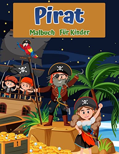 Beispielbild fr Pirates Malbuch für Kinder: Für Kinder Alter 4-8, 8-12: Anfängerfreundlich: Malvorlagen über Piraten, Piratenschiffe, Schätze und mehr zum Verkauf von WorldofBooks