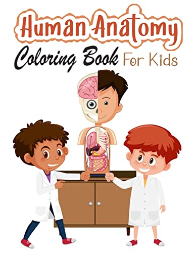Beispielbild fr Human Anatomy Coloring Book for Kids: My First Human Body Parts and human anatomy coloring book for kids (Kids Activity Books) zum Verkauf von Buchpark