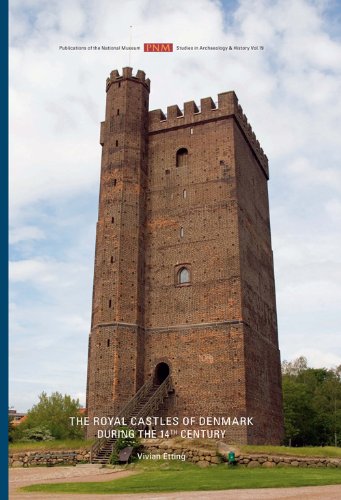The Royal Castles of Denmark During the 14th Century: An Analysis of the Major Royal Castles with Special Regard to Their Functions and Strategic Impo (Hardcover) - Vivian Etting