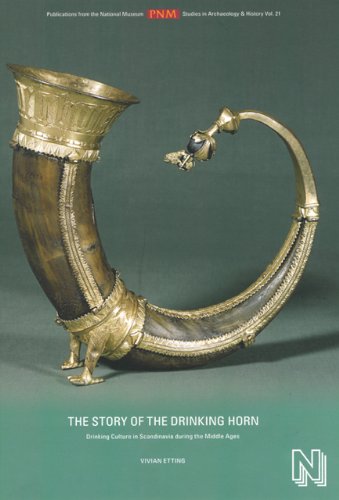 9788776021894: Story of the Drinking Horn: Drinking Culture in Scandinavia During the Middle Ages (Publications of the National Museum Studies in Archaeology & History)