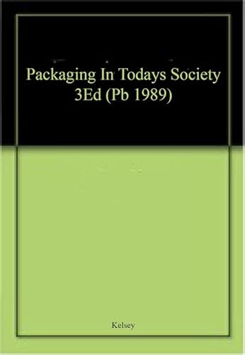 Imagen de archivo de PACKAGING IN TODAYS SOCIETY 3ED (PB 1989) a la venta por Books Puddle