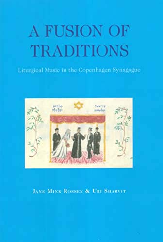9788776740382: A Fusion of Traditions: Liturgical Music in the Copenhagen Synagogue