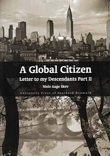 Imagen de archivo de A Global Citizen: Letter to My Descendants Part 2 a la venta por Else Fine Booksellers
