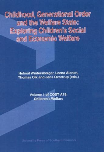 9788776742010: Childhood, Generational Order and the Welfare State: Exploring Children's Social and Economic Welfare (Cost A19: Children's Welfare)