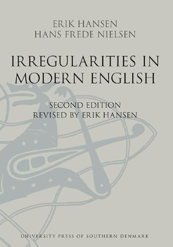 Irregularities in Modern English: Second edition revised by Erik Hansen (NOWELE Supplement Series) (9788776742553) by Nielsen, Hans Frede; Hansen, Erik W.