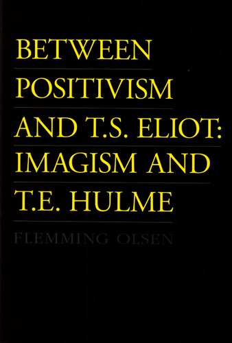 Between Positivism and T.S. Eliot - Flemming Olsen