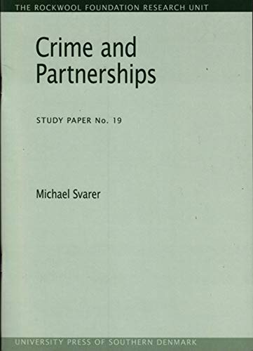 Crime and Partnerships: Study Paper No. 19 (Paperback) - Michael Svarer