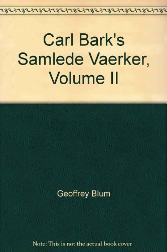 Carl Bark's Samlede Vaerker, Volume II (9788776790547) by Geoffrey Blum