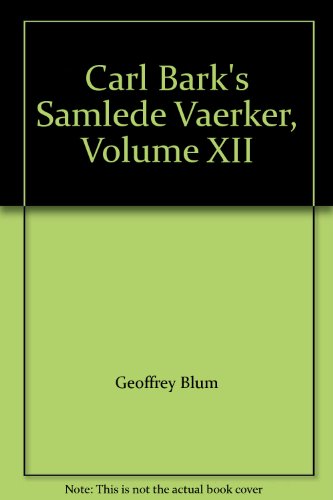 Carl Bark's Samlede Vaerker, Volume XII (9788776790653) by Carl Barks