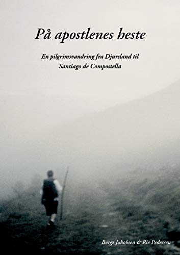 Beispielbild fr P apostlenes heste: En pilgrimsvandring fra Djursland til Santiago de Compostela (Danish Edition) zum Verkauf von Lucky's Textbooks