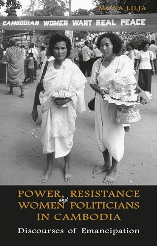 9788776940201: Power, Resistance and Women Politicians in Cambodia: Discourses of Emancipation (Nias Monographs, 108)