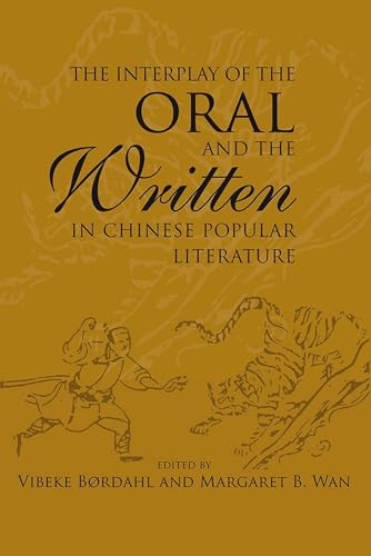 Beispielbild fr The interplay of the oral and the written in Chinese popular literature. zum Verkauf von Kloof Booksellers & Scientia Verlag