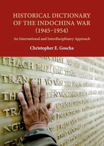 Beispielbild fr Historical Dictionary of the Indochina War (1945-1954): An International and Interdisciplinary Approach (NIAS Reference Library) zum Verkauf von Joseph Burridge Books