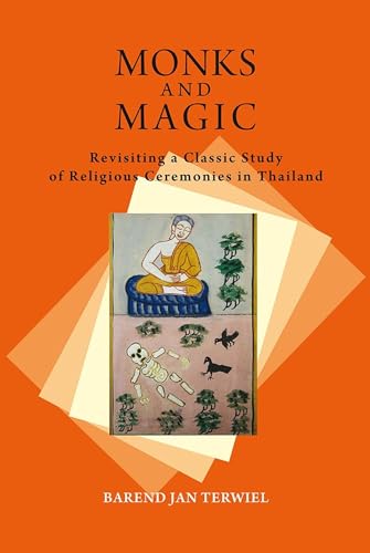 9788776940652: Monks and Magic: Revisiting a Classic Study of Religious Ceremonies in Thailand (NIAS Classics): 2