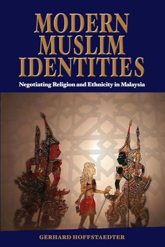 Beispielbild fr Modern muslim identities : negotiating religion and ethnicity in Malaysia. zum Verkauf von Kloof Booksellers & Scientia Verlag