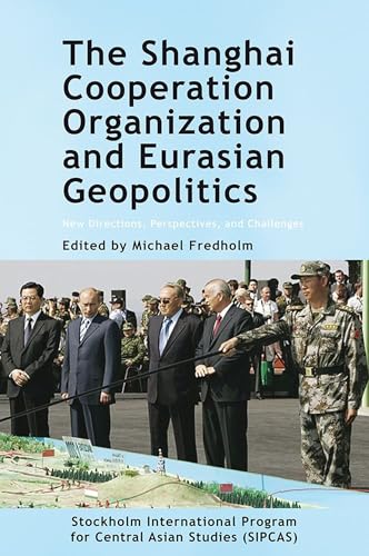 Beispielbild fr The Shanghai Cooperation Organization and Eurasian Geopolitics: New Directions, Perspectives, and Challenges (Asia Insights, 2) zum Verkauf von SecondSale