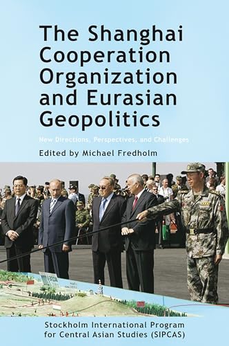 9788776941079: The Shanghai Cooperation Organization and Eurasian Geopolitics: New Directions, Perspectives, and Challenges