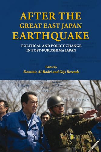 Stock image for After the Great East Japan Earthquake: Political and Policy Change in Post-Fukushima Japan (Asia Insights) for sale by Books From California