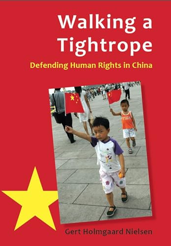 Beispielbild fr Walking a Tightrope: Defending Human Rights in China zum Verkauf von Daedalus Books