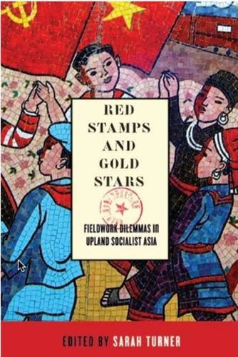 9788776941321: Red Stamps and Gold Stars: Fieldwork Dilemmas in Upland Socialist Asia (NIAS Studies in Asian Topics): 52