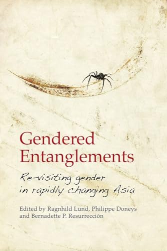 Stock image for Gendered Entanglements: Revisiting Gender in Rapidly Changing Asia (Gendering Asia) for sale by Books From California