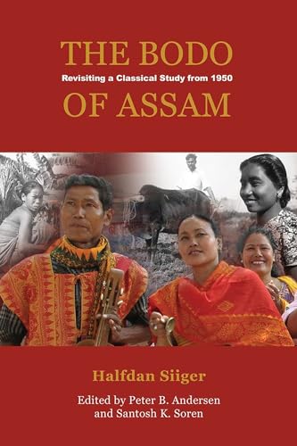 Stock image for The Bodo of Assam: Revisiting a Classical Study from 1950 (Nias - Nordic Institute of Asian Studies) for sale by Books From California