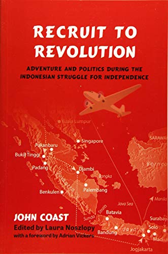 Beispielbild fr Recruit to Revolution: Adventure and Politics during the Indonesian Struggle for Independence (Nias - Nordic Institute of Asian Studies) zum Verkauf von Books From California
