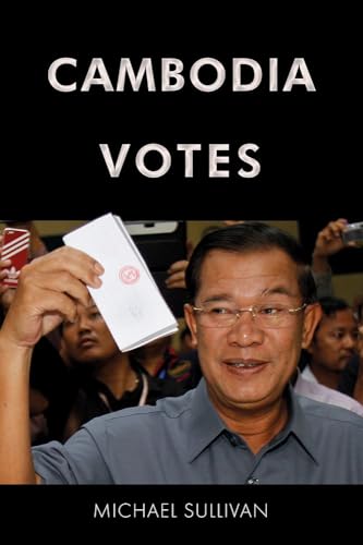 9788776941864: Cambodia Votes: Democracy, Authority and International Support for Elections 1993-2013 (Governance in Asia)